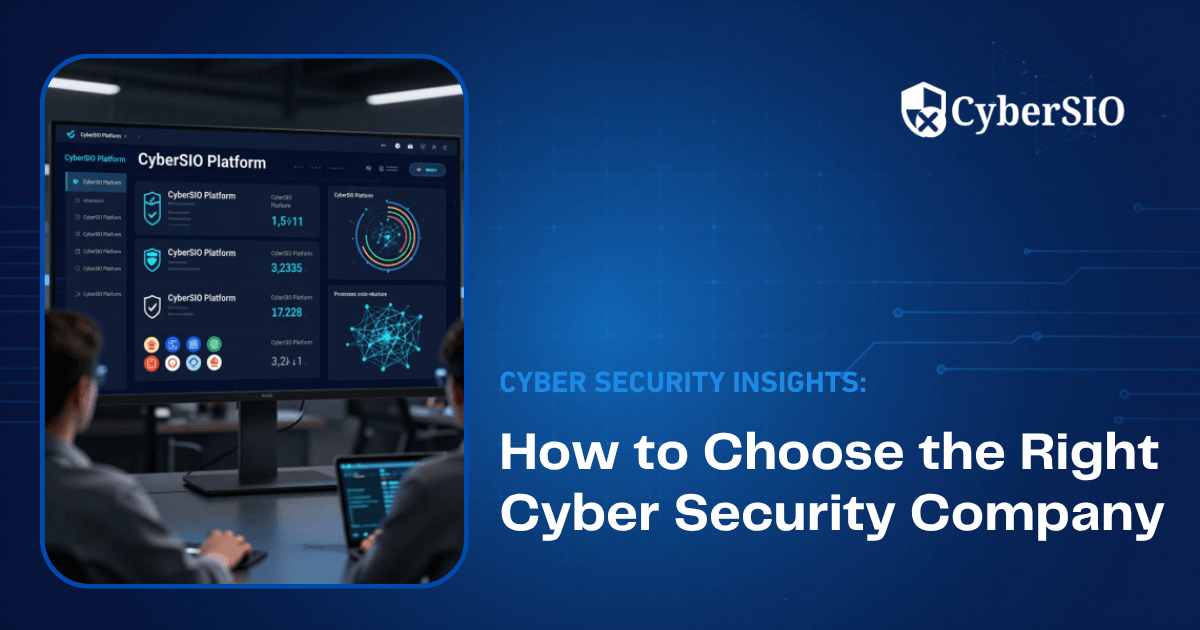 How to Choose the Right Cyber Security Company